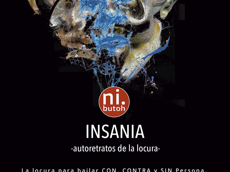ni.butoh: INSANIA (MADRID: 22-26AGO&nbsp;2022)