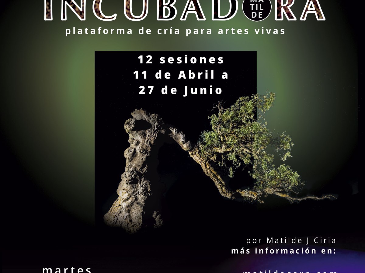 la INCUBADORA escénica grupal: Abril-Junio&nbsp;2023