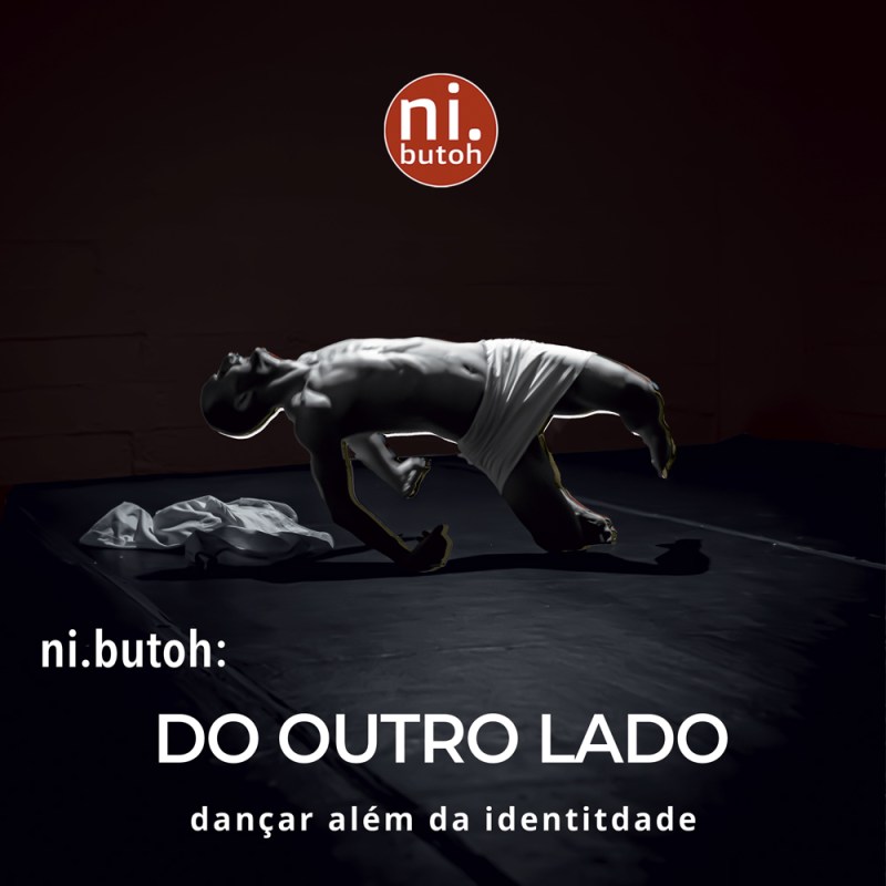 ni.butoh: DO OUTRO LADO (COIMBRA 15-16 Fevereiro&nbsp;11h-17h)
